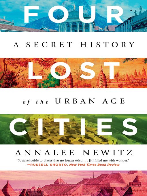 Title details for Four Lost Cities by Annalee Newitz - Available